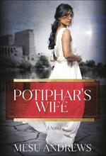 Potiphar's Wife: A Novel
