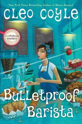 Bulletproof Barista - Cleo Coyle - cover