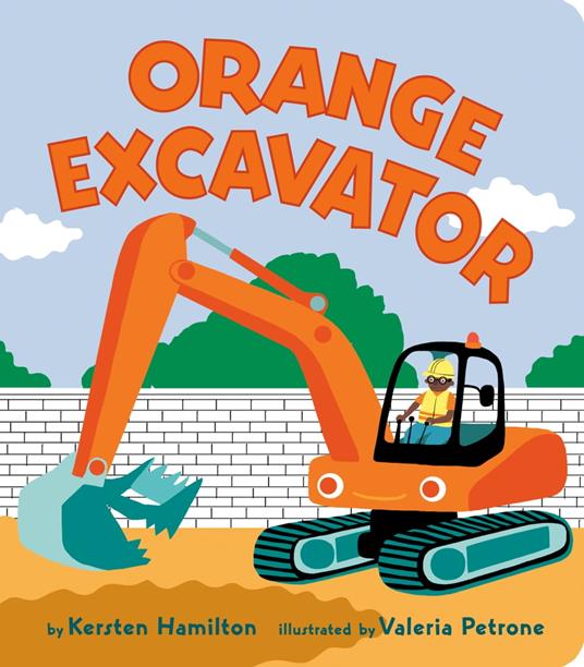 Orange Excavator - Kersten Hamilton,Valeria Petrone - ebook