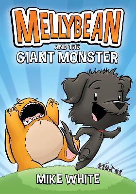 Mellybean and the Giant Monster - Mike White - cover