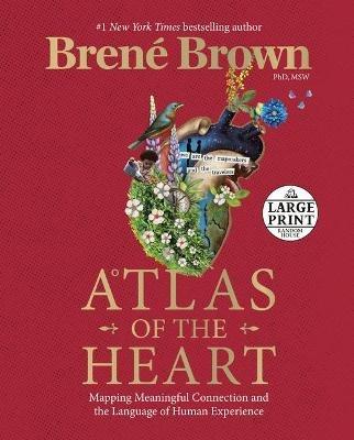 Atlas of the Heart: Mapping Meaningful Connection and the Language of Human Experience - Brené Brown - cover