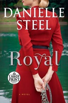 Royal: A Novel - Danielle Steel - cover