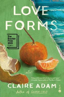 Love Forms: A Novel - Claire Adam - cover