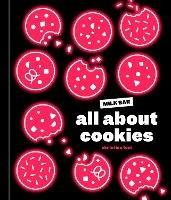 All About Cookies: A Milk Bar Baking Book - Christina Tosi - cover