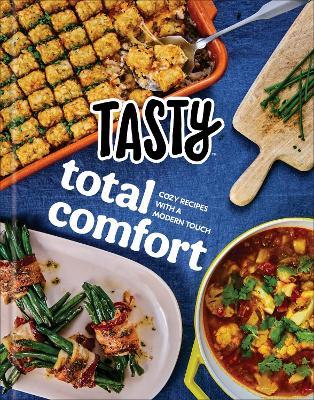 Tasty Total Comfort: Cozy Recipes with a Modern Touch: An Official Tasty Cookbook - Tasty Tasty - cover