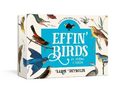 Effin' Birds Playing Cards: Two Standard Decks - Aaron Reynolds - cover