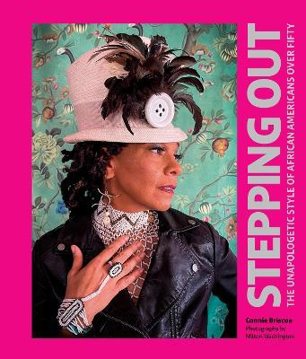 Stepping Out: The Unapologetic Style of African Americans over Fifty - Connie Briscoe - cover