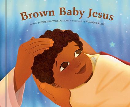 Brown Baby Jesus - Dorena Williamson,Ronique Ellis - ebook