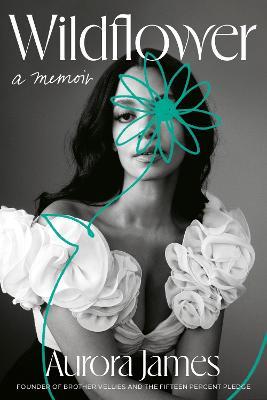 Wildflower: A Memoir - Aurora James - cover