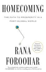 Homecoming: The Path to Prosperity in a Post-Global World