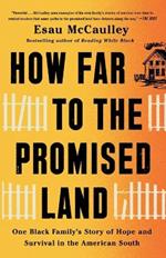 How Far to the Promised Land: One Black Family's Story of Hope and Survival in the American South