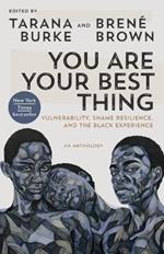 You Are Your Best Thing: Vulnerability, Shame Resilience, and the Black Experience