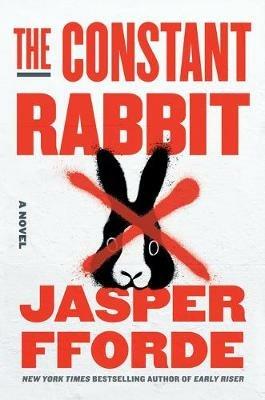 The Constant Rabbit: A Novel - Jasper Fforde - cover