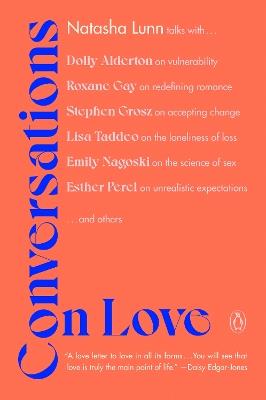 Conversations on Love: Lovers, Strangers, Parents, Friends, Endings, Beginnings - Natasha Lunn - cover