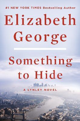 Something to Hide: A Lynley Novel - Elizabeth George - cover