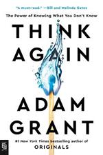 Think Again: The Power of Knowing What You Don't Know