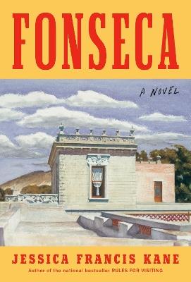 Fonseca: A Novel - Jessica Francis Kane - cover