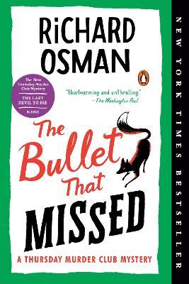 The Bullet That Missed: A Thursday Murder Club Mystery - Richard Osman - cover