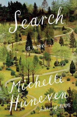 Search: A Novel - Michelle Huneven - cover