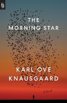 The Morning Star: A Novel - Karl Ove Knausgaard - cover
