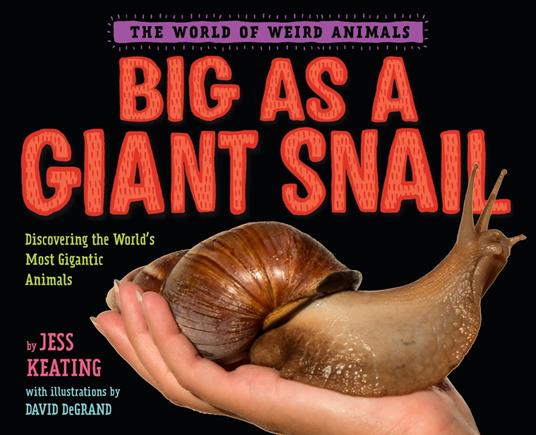 Big as a Giant Snail - Jess Keating,David DeGrand - ebook