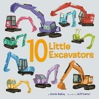 10 Little Excavators - Annie Bailey,Jess Harter - cover