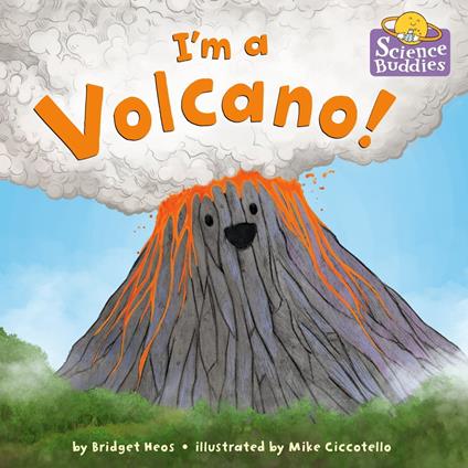 I'm a Volcano! - Bridget Heos,Mike Ciccotello - ebook