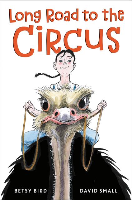 Long Road to the Circus - Betsy Bird,David Small - ebook