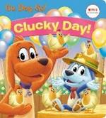 Clucky Day! (Netflix: Go, Dog. Go!)