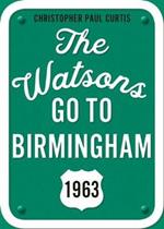 The Watsons Go to Birmingham--1963: 25th Anniversary Edition