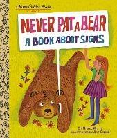 Never Pat a Bear: A Book About Signs - Mabel Watts,Art Seiden - cover