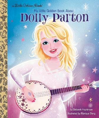 Dolly Parton: A Little Golden Book Biography - Deborah Hopkinson - cover