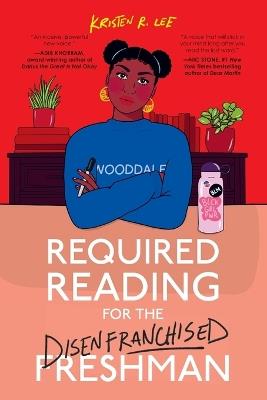 Required Reading for the Disenfranchised Freshman - Kristen R. Lee - cover