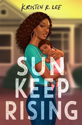 Sun Keep Rising - Kristen R. Lee - cover