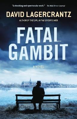 Fatal Gambit: A Mystery - David Lagercrantz - cover