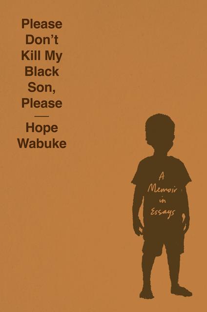 Please Don't Kill My Black Son, Please