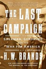 The Last Campaign: Sherman, Geronimo and the War for America