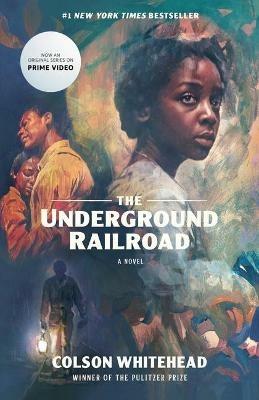 The Underground Railroad (Television Tie-in) - Colson Whitehead - cover