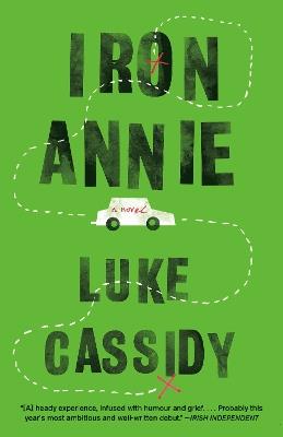 Iron Annie: A Novel - Luke Cassidy - cover