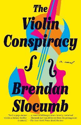 The Violin Conspiracy: A Novel - Brendan Slocumb - cover