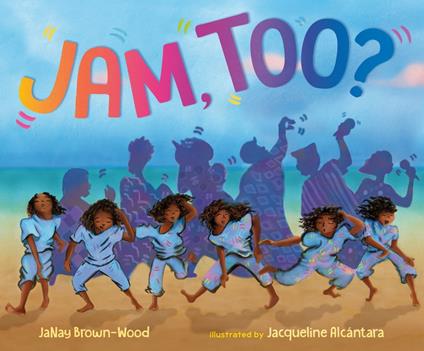 Jam, Too? - Janay Brown Wood,Jacqueline Alcántara - ebook