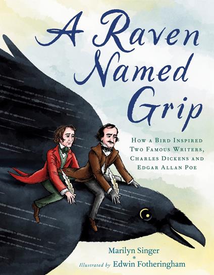 A Raven Named Grip - Marilyn Singer,Edwin Fotheringham - ebook