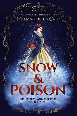 Snow & Poison - Melissa de la Cruz - cover