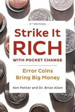 Strike It Rich with Pocket Change:  Error Coins Bring Big Money 