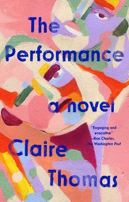 The Performance: A Novel - Claire Thomas - cover