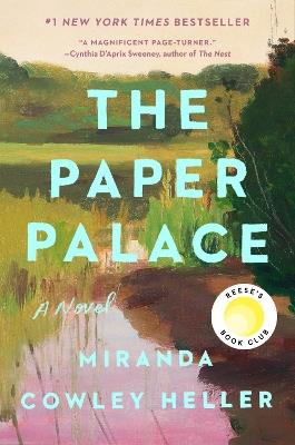 The Paper Palace (Reese's Book Club): A Novel - Miranda Cowley Heller - cover