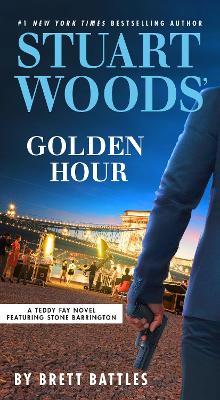 Stuart Woods' Golden Hour - Brett Battles - cover