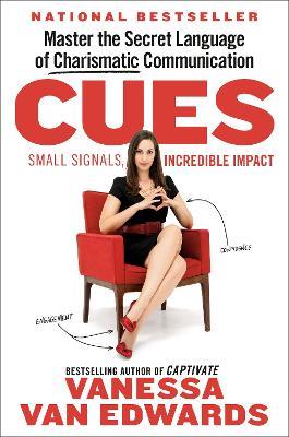 Cues: Master the Secret Language of Charismatic Communication - Vanessa Van Edwards - cover
