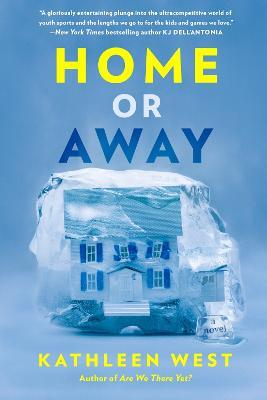Home or Away - Kathleen West - cover