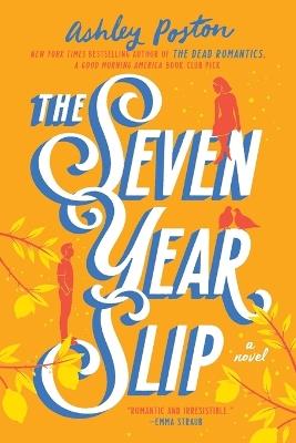 The Seven Year Slip - Ashley Poston - cover